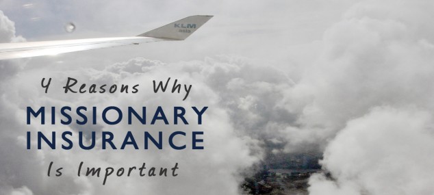 Missionary Insurance- Why is It Important to Have?